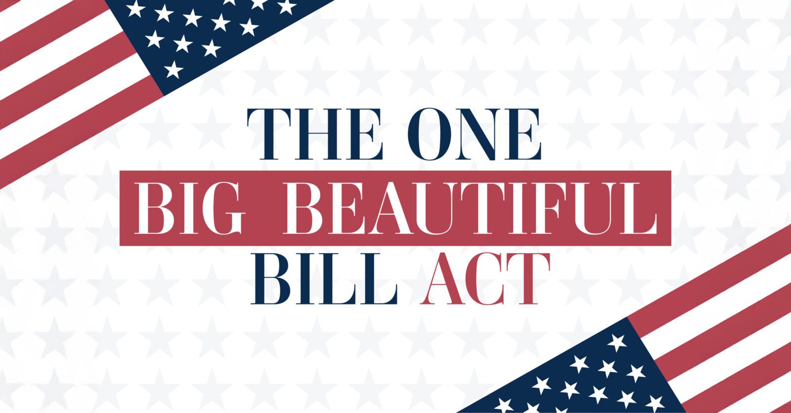 One Big Beautiful Bill Act